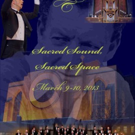 2013 Winter Concert: Sacred Sound, Sacred Space